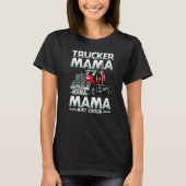 Trucker Mama Like A Normal Mama Just Cooler   T-shirt (Voorkant)