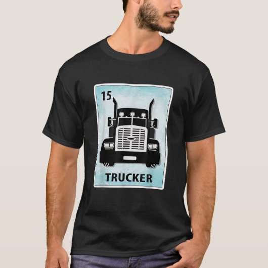 Trucker Mexican Truck Driver Cards T-shirt (Voorkant)