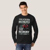 Trucker Mommy Like A Normal Mommy Just Cooler T-shirt (Voorkant volledig)