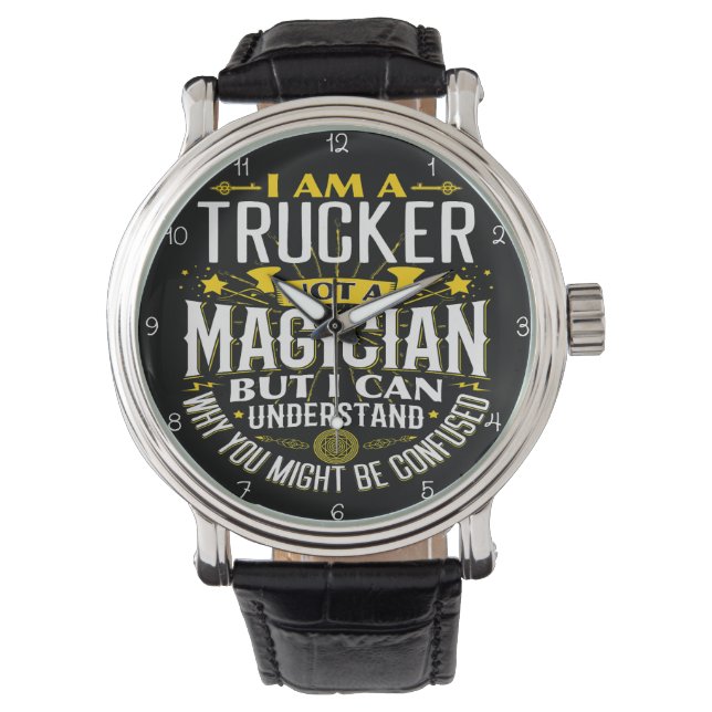 Trucker, Not Magician: I Understand Confusion Horloge (Voorkant)