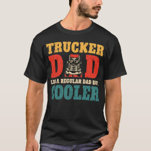 Trucker Pap als een gewone vader, maar cooler T-shirt
