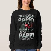 Trucker Pappy Like A Normal Pappy Just Cooler Trui (Voorkant)