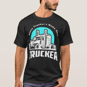 Trucker Personalized Gift T-Shirt