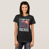 Trucker Support ik sta bij vrachtwagenchauffeurs A T-shirt (Voorkant volledig)