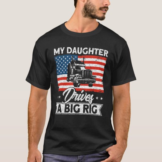 Trucker Truck Driver American Flag My Daughter Dri T-shirt (Voorkant)