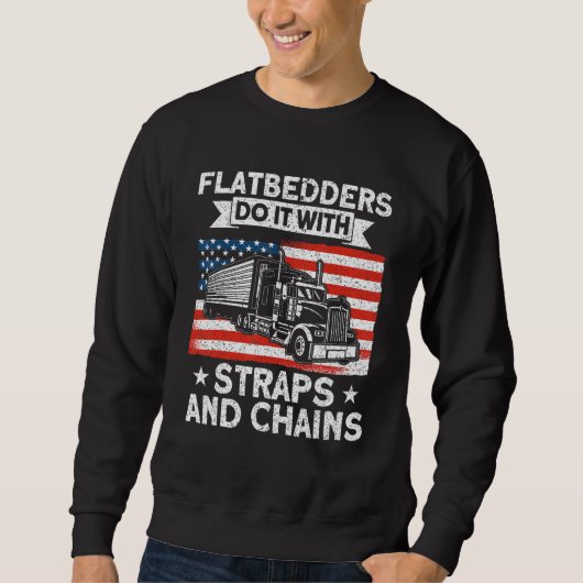 Trucker Truck Driver American Flatbedders Straps A Trui (Voorkant)