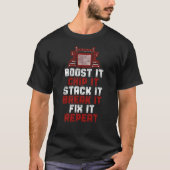Trucker Truck Driver Boost it Chip it Stack it T-shirt (Voorkant)