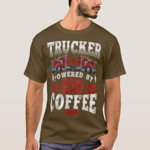 Trucker Truck Driver Coffee Trucker Poware T-shirt