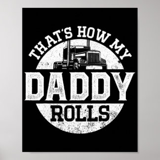 Trucker Truck Driver Dad Son Daughter Poster