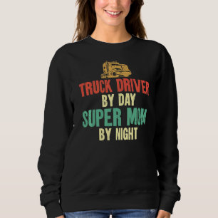 Trucker Truck Driver Ma Moeder  Truck Driv Trui