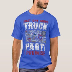Trucker Truck Driver nog maar één vrachtwagen P T-shirt