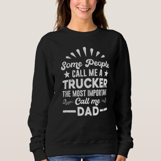 Trucker Truck Driver  People Call Me Dad Trui (Voorkant)
