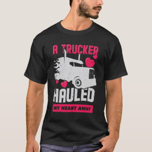 Trucker Truck Driver's Wife Vriendin Gift T-shirt