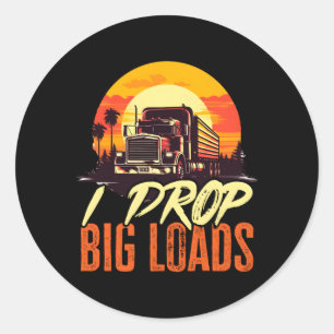 Trucker Truck Ik laat grote ladingen vallen Ronde Sticker