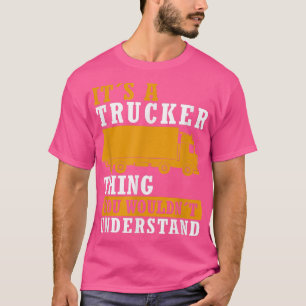 Trucker Trucker voor Gezegde van vrachtwagenchauff T-shirt