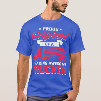 Trucker Trucking Truck Driver Vriendin T-shirt
