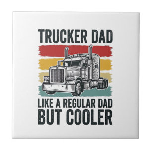 Trucker Vader Als een Gewone Vader Maar Koeler T-s Tegeltje