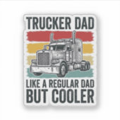 Trucker Vader Net als een gewone vader maar koeler Sticker (Voorkant)