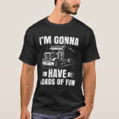 Trucker Vrachtwagen 18 Wheeler CDL Aanhangwagen Sn T-shirt (Voorkant)