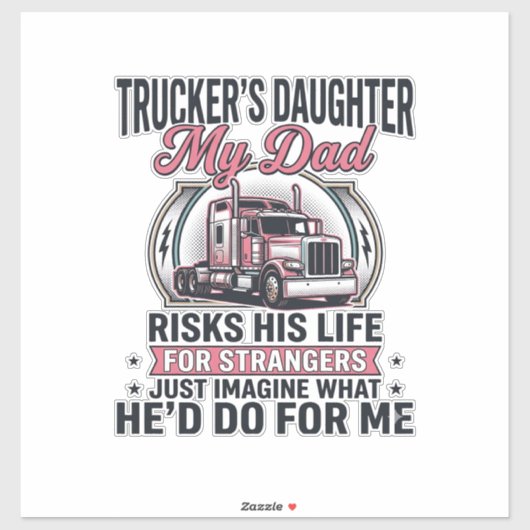 Truckers Daughter Proud Trucker Dad Sticker (Vel)