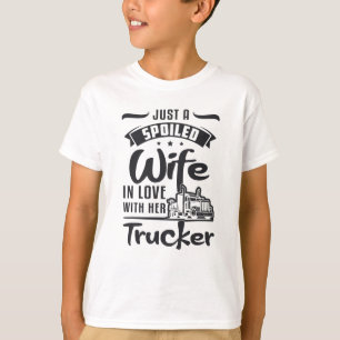 Truckers vrouw gewoon een verwende vrouw truck lie t-shirt