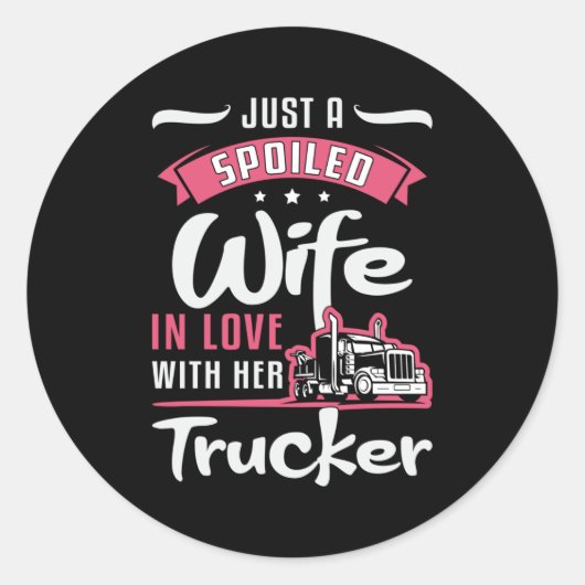 Truckers vrouw gewoon een verwende vrouw vrachtwag ronde sticker (Voorkant)