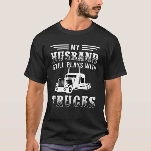Truckers vrouw mijn man speelt nog steeds met vrac t-shirt (Voorkant)