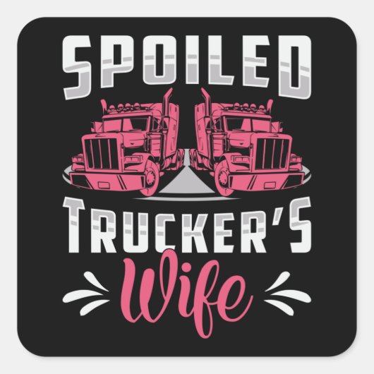 Truckers Vrouw Verwende Trucker's Vrouw Truck Driv Vierkante Sticker (Voorkant)