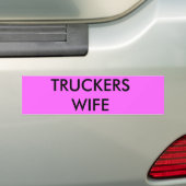 TRUCKERS WIFE BUMPERSTICKER (Op auto)
