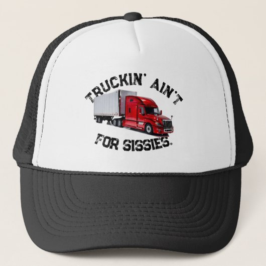 Truckin' Ain't For Sissies Trucker Pet (Voorkant)