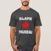 Trudeau de schuld T-shirt (Voorkant)