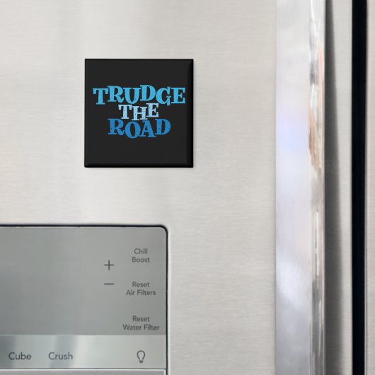 Trudge de Road Recovery Slogan Magnet (Insitu (Koelkast))