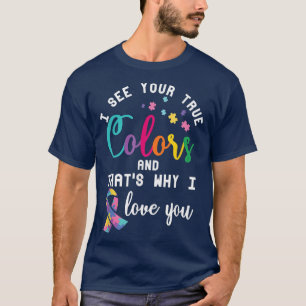 True Autism Colors Autistic Awareness Ribbon Speci T-shirt