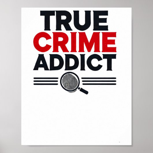True Crime Addict Sticker Poster (Voorkant)