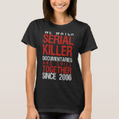 True Crime Couple 2006 Serial Killer Documentaries T-shirt (Voorkant)