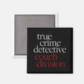 True Crime Detective Couch Di Fun Crime Fan Introv Magneet (Voorkant / Achterkant)