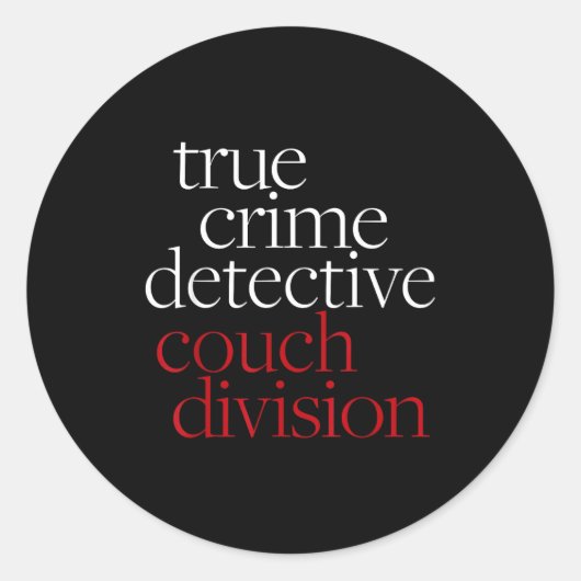 True Crime Detective Couch Di Fun Crime Fan Introv Ronde Sticker (Voorkant)
