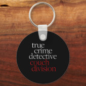 True Crime Detective Couch Di Fun Crime Fan Introv Sleutelhanger (Voorkant)