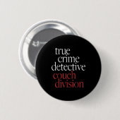 True Crime Detective Couch Di  Ronde Button 5,7 Cm (Voorkant /achterkant)