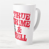 True Crime en Chill netflix grappige latte mok (Rechterhoek)
