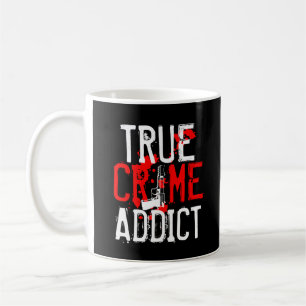 True Crime Fan Addict Funny Junkie Gift Shows Koffiemok
