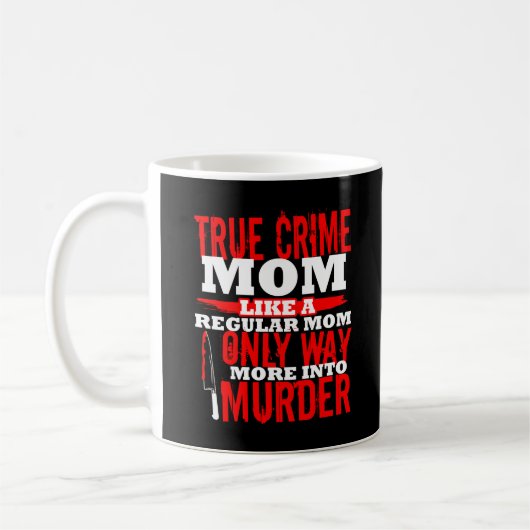 True Crime Fan Junkie Addict Funny Mam Gift Shows Koffiemok (Links)