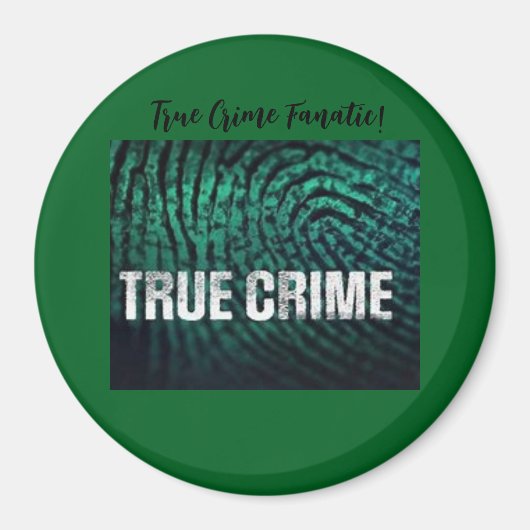 True Crime Fanatic Button Magneet (Voorkant)