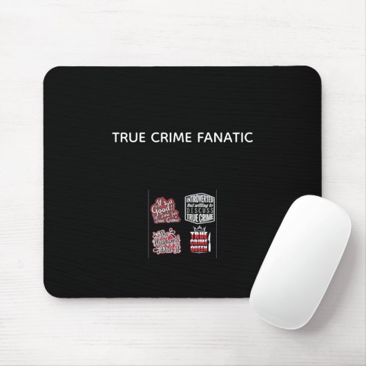 True Crime Fanatic Mouse Pad Muismat (Met muis)
