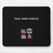 True Crime Fanatic Mouse Pad Muismat (Voorkant)