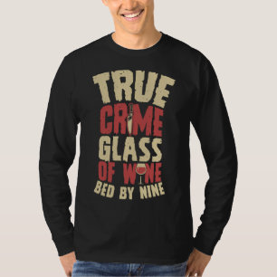 True Crime Glas van Wijnbed door negen seriemoorde T-shirt