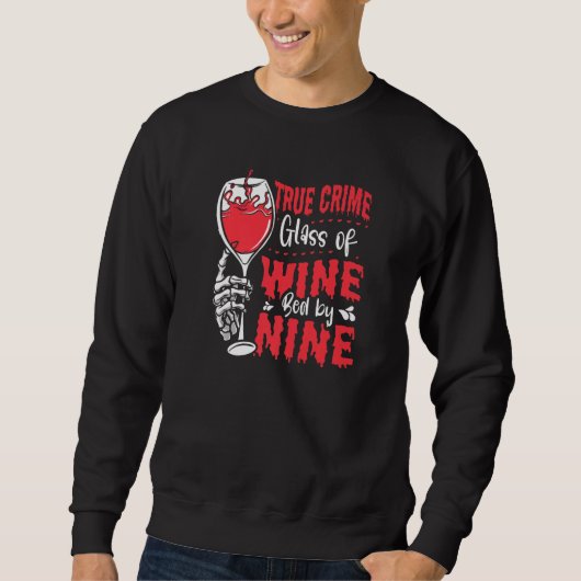 True Crime Glass Of Wine Bed By Nine True Crime Trui (Voorkant)