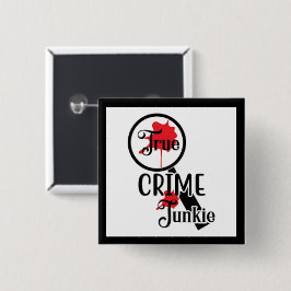 True Crime Junkie Knop Vierkante Button 5,1 Cm