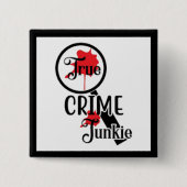 True Crime Junkie Knop Vierkante Button 5,1 Cm (Voorkant)