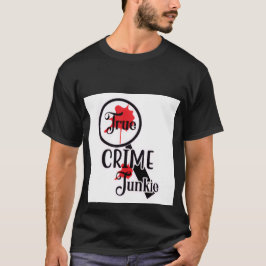 True Crime Junkie Men's T-Shirt